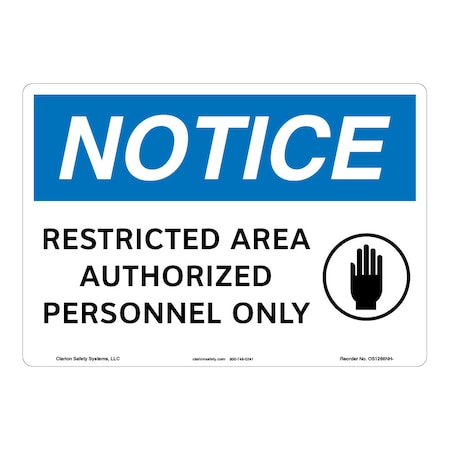 OSHA Compliant Notice/Restricted Area Safety Signs Indoor/Outdoor Aluminum (BE) 12 X 18